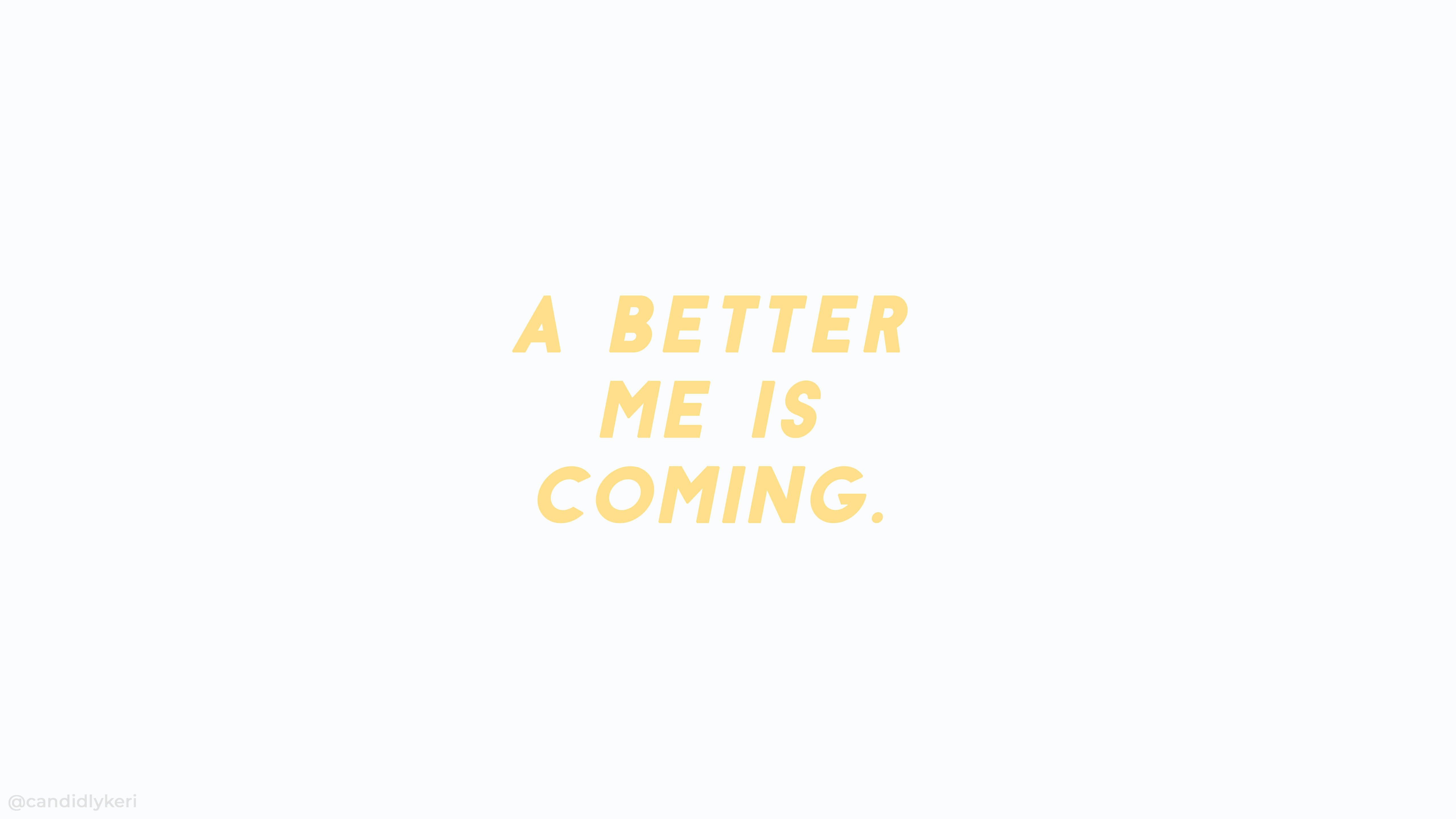 Câu Trích Dễ Thương Better Me Hình nền