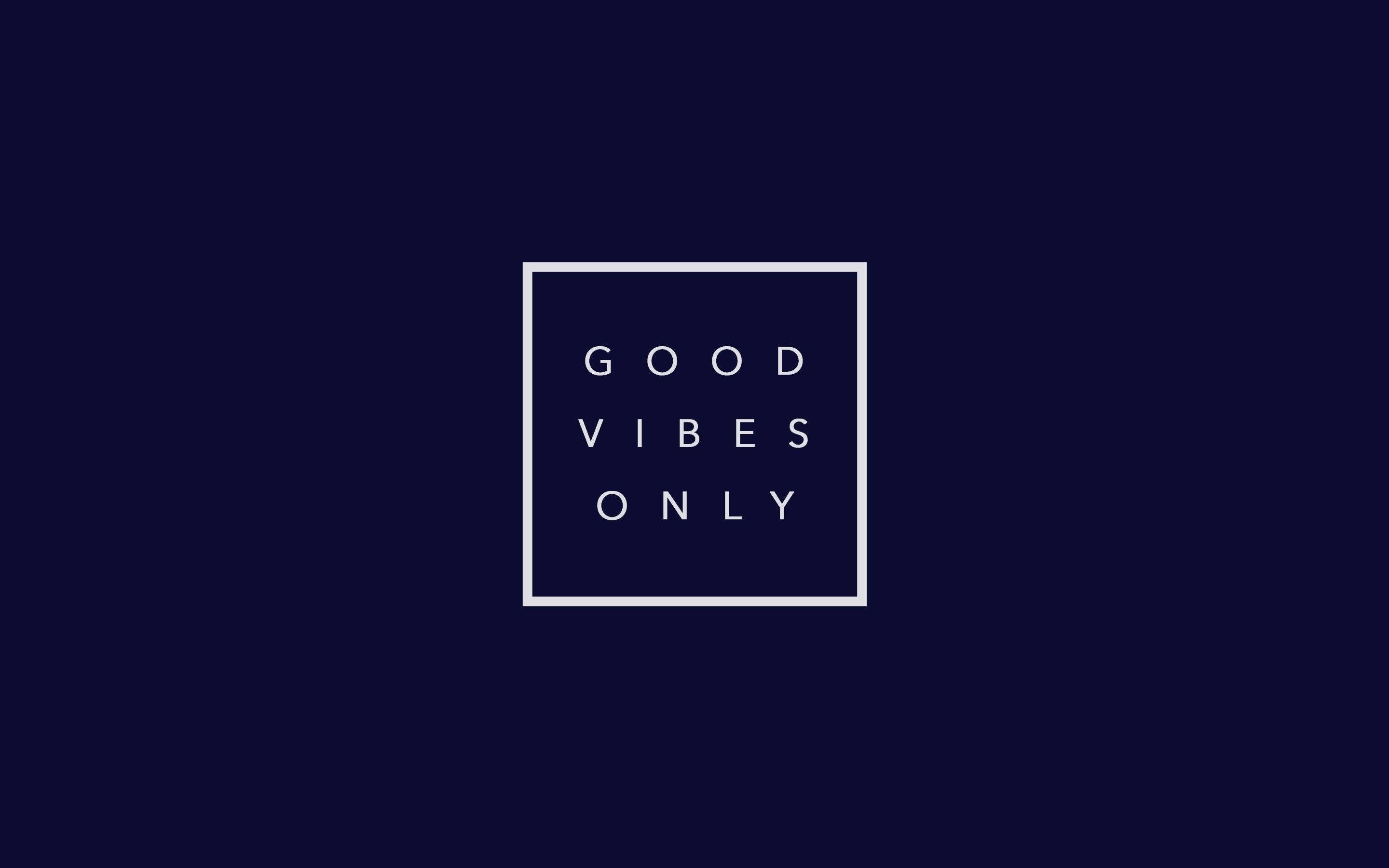 good vibes only - một hình vuông trắng trên nền tối Hình nền