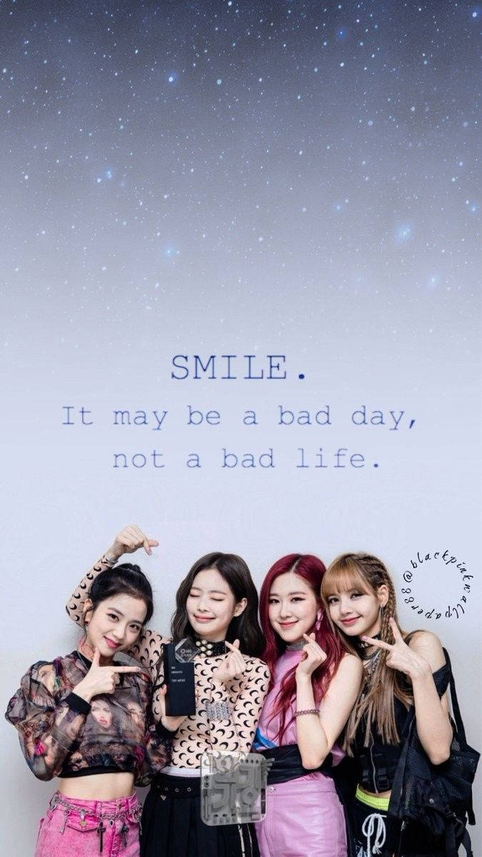 'Hãy Cười, Đó Là Phụ Kiện Đẹp Nhất Của Bạn!' - Blackpink Hình nền