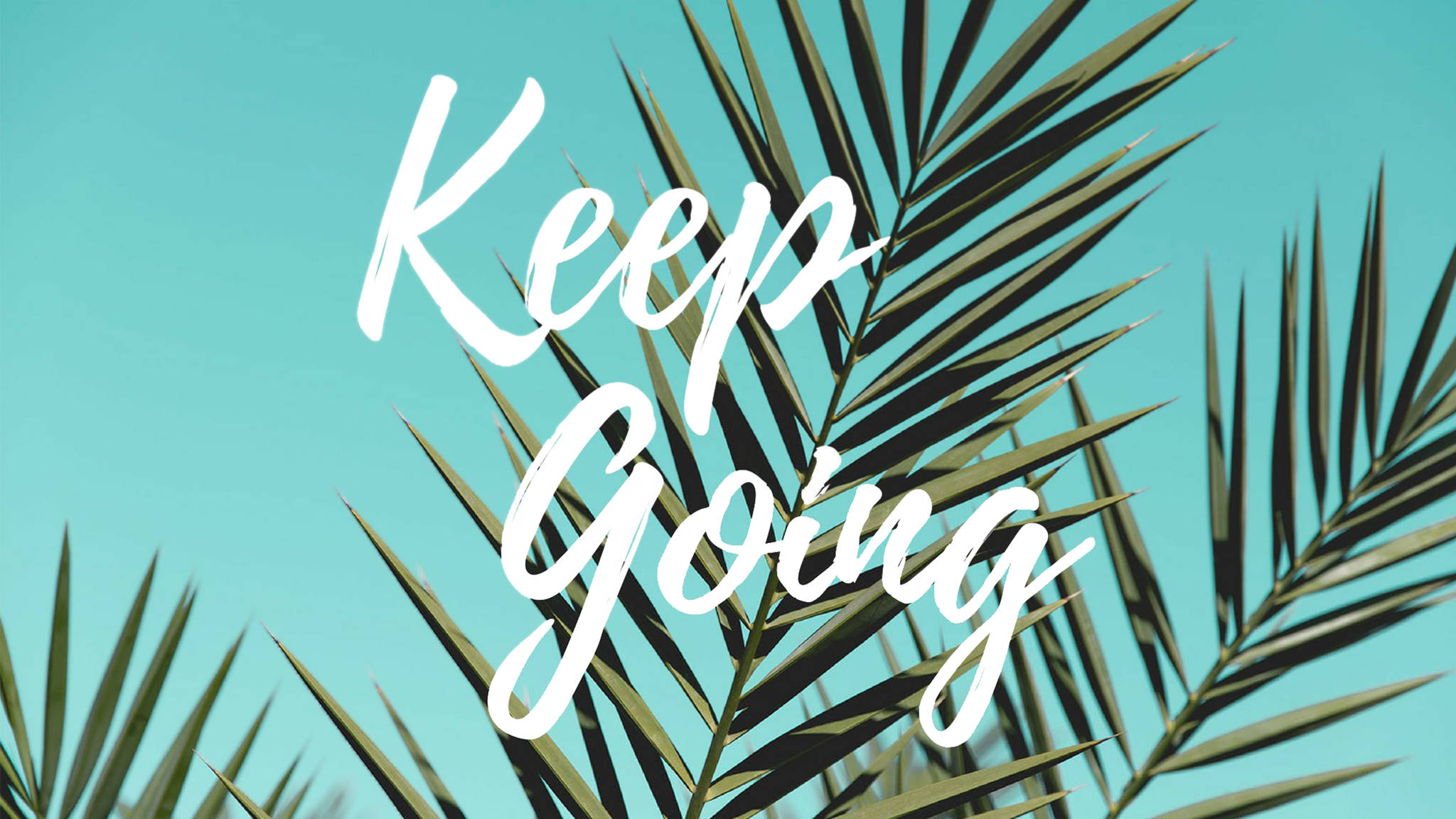 Hình nền máy tính thẩm mỹ truyền cảm hứng với câu nói Keep Going Hình nền