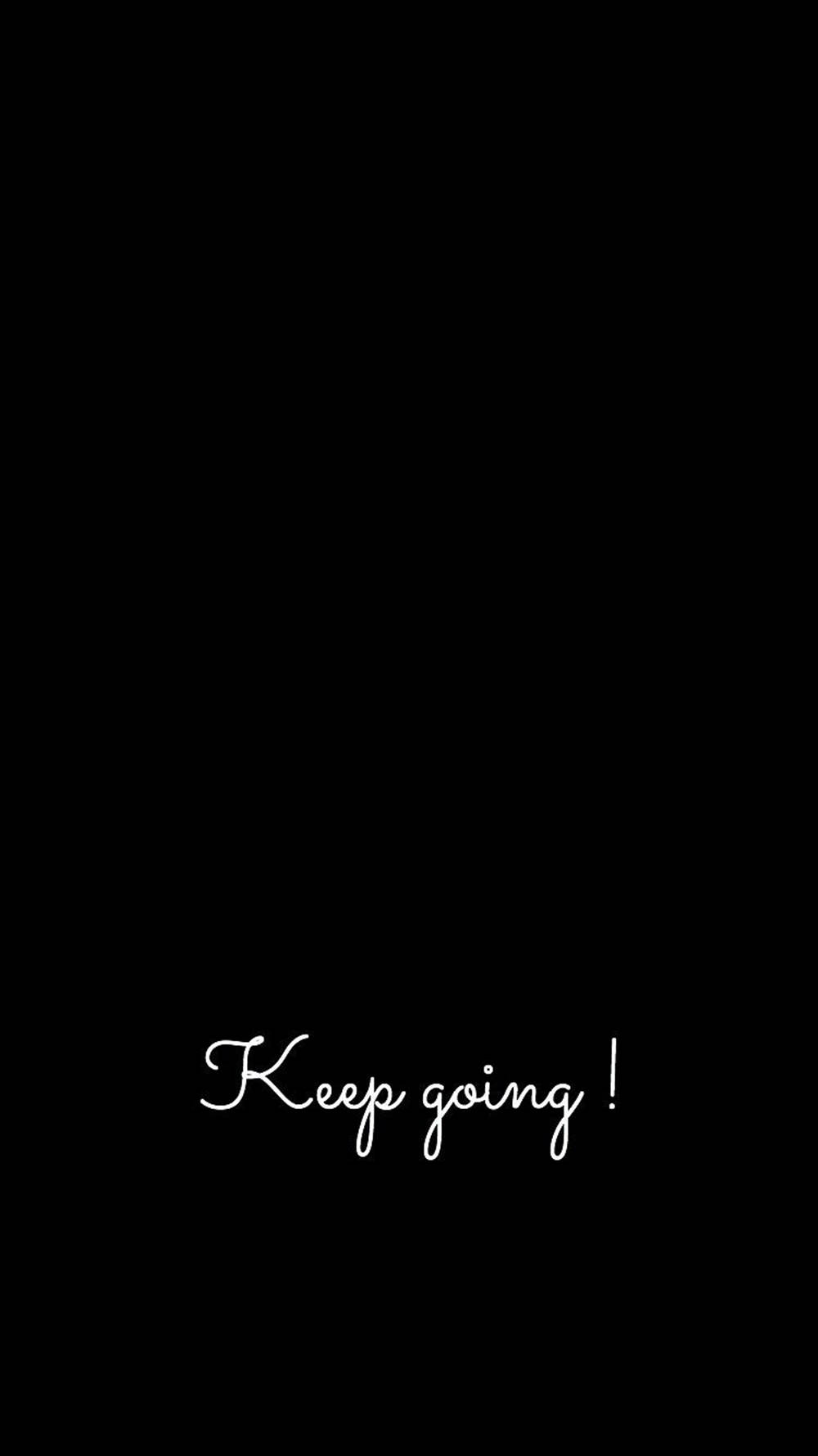 Keep Going Aesthetic Câu Trích Dẫn Màu Đen Hình nền