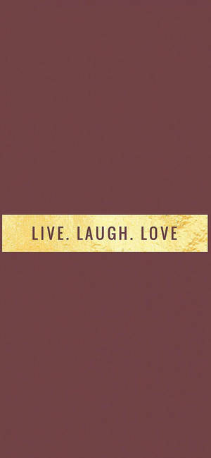 Live Laugh Love Motivational Iphone — Galaxy S26 Ultra Hình nền