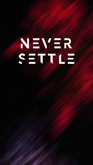Hình nền Oneplus Mahogany Never Settle
