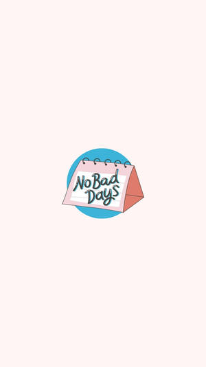 Tối giản No Bad Days Trích dẫn tích cực dễ thương