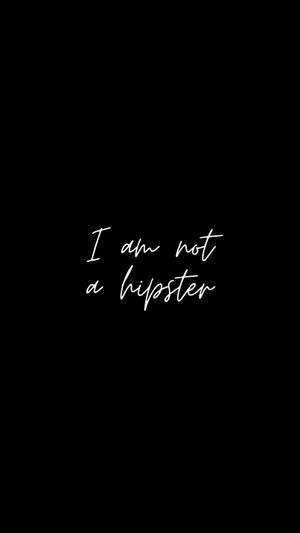 Hình nền tôi không phải là hipster — 9:16 Hình nền